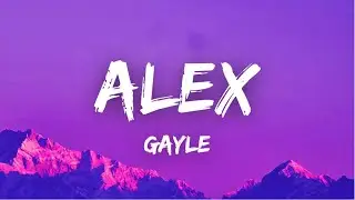 [Lyrics] Alex - Gayle