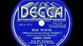1937 Jimmie Grier - Bob White (Whatcha Gonna Swing Tonight?) (Three Rhythm Rascals, vocal)