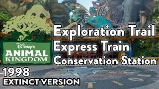 Animal Kingdom - Exploration Trail - Express Train - Conservation Station