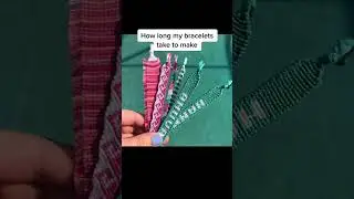 How long my bracelets take to make! #bracelets #smallbiz #friendshipbracelet #custom  #aesthetic