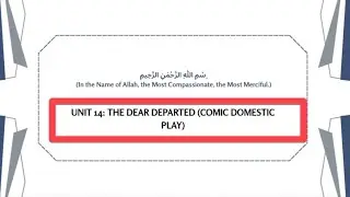 First Year English | Unit 14 l: THE DEAR DEPARTED (Domestic Comic Play) | Punjab Curriculum 2025