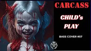 🐺 Child's Play - CARCASS | Grindcore | Metalcore | Deathcore Bass Cover | Geminis Arisings🐺
