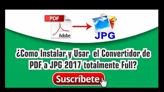 Como Instalar Convertidor de PDF a JPEG Completamente Gratis y Full