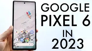 Google Pixel 6 In 2023! (Still Worth Buying?) (Review)