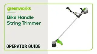 Operating your Greenworks Pro Bike Handle String Trimmer