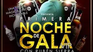 Primera Noche de Gala VIP Con Ruben Sierra