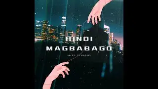 Hindi Magbabago - KG ft. Ty Raquin