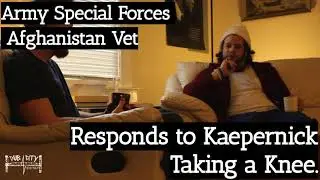Special Forces Afghanistan Vet Responds to Kaepernick Kneeling for the National Anthem