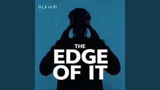 The Edge Of It