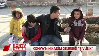 Konya'nın kadim geleneği ''Şivlilik''