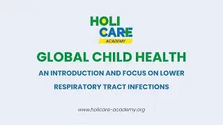Global child health - an introduction with focus on lower respiratory tract infections