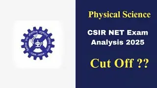 CSIR NET 2025 - Physical Science Expected Cut Off | Paper Analysis & Review | Exam Sarathi