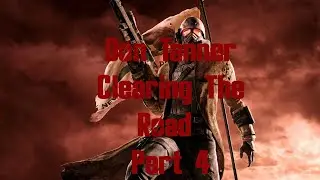 Fallout New Vegas Roleplay- Don Tanner Clearing the Road