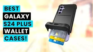 5 Best Samsung Galaxy S24 Plus Wallet Cases!✅🔥🔥
