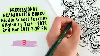 #ESB Middle School Teacher Eligibility Test - 2018 2nd Mar 2019 2:30 PM Video -3