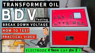 ⚡️Transformer Oil BDV Test | Breakdown Voltage Test | Oil BDV Test Procedure | Transformer oil test
