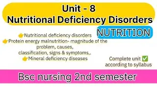 Nutritional Deficiency Disorders Unit- 8 (NUTRITION) ONE SHOT | Bsc nursing 2nd semester