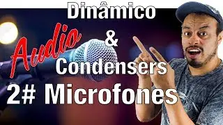 Saiba a diferença de tipos de microfones Dinâmico e condensador quando usar e como funciona