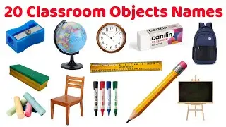 20 Classroom Objects Names for Kids | Learn Classroom Objects in English | Educational 