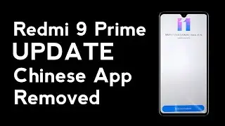 Redmi 9 Prime 11.0.6.0 Update | New Update Chinese App Removed | Redmi 9 Prime MIUI V11.0.6.0 Update