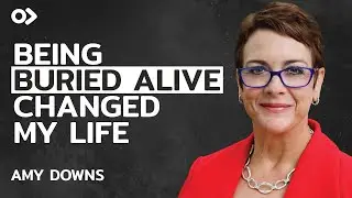 6 Hours Buried Alive For A Lifetime Of Transformation - Amy Downs