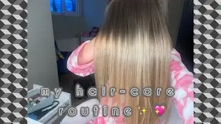 MY HAIR-CARE ROUTINE✨💕!