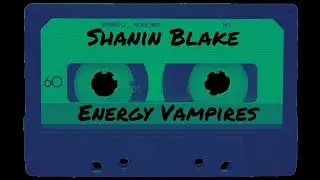 KARAOKE - Shanin Blake - Energy Vampire