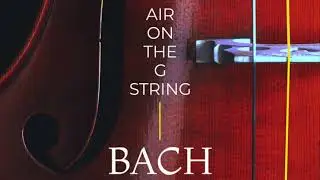 JS Bach Air on the G String/Soprano , Joseph Wu