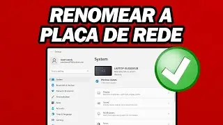 Como Renomear a Placa De Rede No Windows 11 | R&aacute;pido e F&aacute;cil