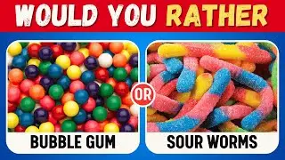 Would You Rather...? Sweet VS Sour FOOD Edition 🍫🍋