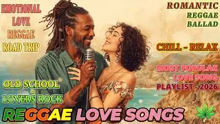 REGGAE LOVE SONG - ENGLISH ROMANTIC REGGAE MIX 🌴 RELAX & FEEL THE LOVE - Blend with Soft Pop Ballad