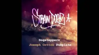 Strawdogz - Dogstepperz Joseph Cotton Dubplate