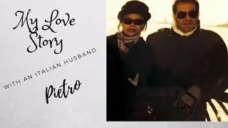 MY LOVE STORY | WITH MY ITALIAN HUSBAND || Meta M