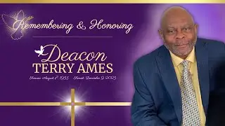 Celebration of Life Service | Deac. Terry Ames