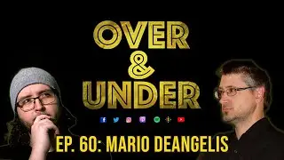 Episode 60: Mario DeAngelis | Over & Under: Artists Exposed Podcast