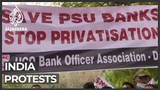 India: Protests over plan to privatise banks, insurance firm