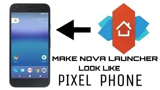 How to make Nova launcher look like pixel launcher