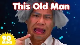 This Old Man and MORE Songs | Nursery Rhymes | 90 Minute Compilation