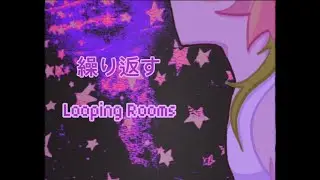 🧠 Looping Rooms 🧬