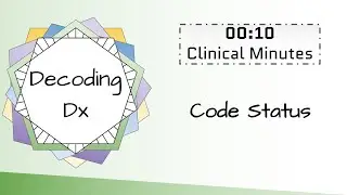 10 Clinical Minutes: Code Status