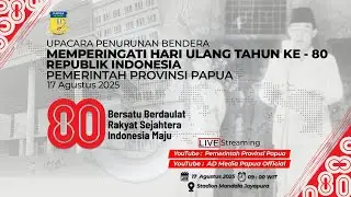 Upacara Penurunan HUT ke-80 Republik Indonesia | Pemerintah Provinsi Papua