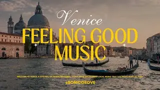 Venetian Serenade | Uplifting 