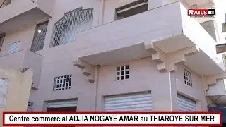 INAUGURATION CENTRE COMMERCIAL ADJA NOGAYE AMAR AU MARCHE HIAROYE SUR MER