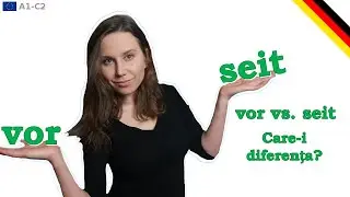 vor vs. seit | Explicații | Exemple