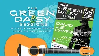 Episode #1 Green Daisy Sessions - David Lee Campbell