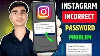 Instagram Incorrect Password Problem Kaise Fix Kare 2025 | Forgot Password SolutionInstagram Login