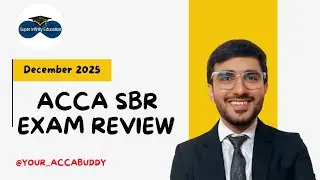 Подготовка к экзамену ACCA SBR, декабрь 2025 | Проверка работ &mdash; легко или катастрофа? 😳