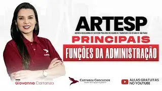 CONCURSO ARTESP | Principais Fun&ccedil;&otilde;es da Administra&ccedil;&atilde;o