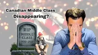The Canadian Middle Class Is DISAPPEARING!