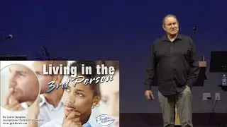 Living in the 3rd Person (part 1) Self-Examination, Pastor Calvin Bergsma (www.GCFchurch.net)